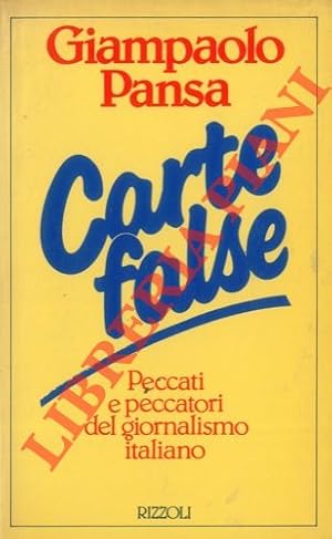 Seller image for Carte false. (Peccati e peccatori del giornalismo italiano). for sale by Libreria Piani