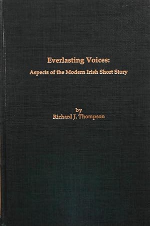 Bild des Verkufers fr Everlasting Voices: Aspects of the Modern Irish Short Story zum Verkauf von School Haus Books