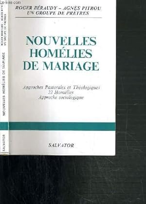 Imagen del vendedor de NOUVELLES HOMELIES DE MARIAGE - APPROCHES PASTORALES ET THEOLOGIQUES - 22 HOMELIES - APPROCHE SOCIOLOGIQUE. a la venta por Le-Livre