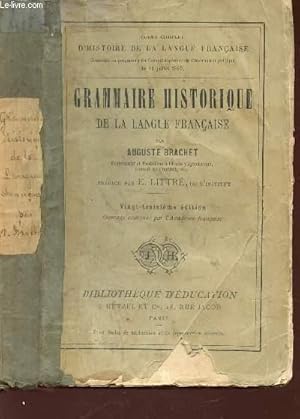 Image du vendeur pour GRAMMAIRE HISTORIQUE DE LA LANGUE FRANCAISE / 23e EDITION. mis en vente par Le-Livre