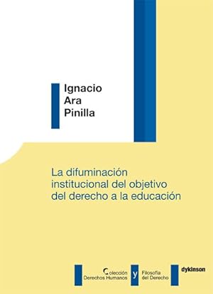 Imagen del vendedor de DIFUMINACION INSTITUCIONAL DEL OBJETIVO DEL DERECHO A LA EDUCACION a la venta por TERAN LIBROS