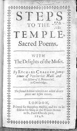 STEPS TO THE TEMPLE, SACRED POEMS. WITH THE DELIGHTS OF THE MUSES.