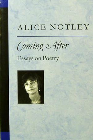 Coming After; Essays on Poetry (Inscribed)