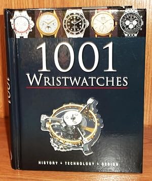 1001 Wristwatches: History,Technology, Design