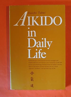 Imagen del vendedor de Aikido in Daily Life a la venta por Pistil Books Online, IOBA