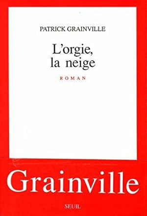 Image du vendeur pour L'Orgie, la Neige mis en vente par JLG_livres anciens et modernes