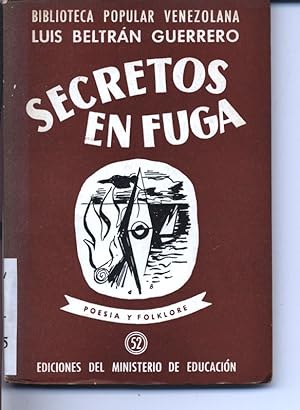 Secretos en Fuga: Poesia. Biblioteca Popular Venezolana 52.