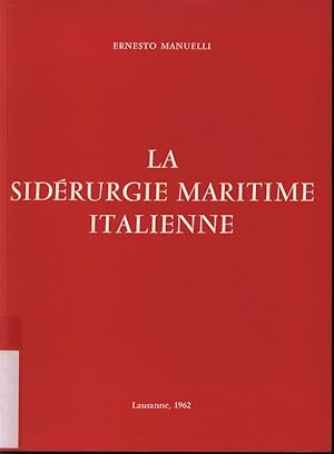 Imagen del vendedor de La Siderurgie Maritime Italienne. a la venta por Antiquariat Bookfarm