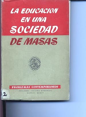 La educacion en una sociedad de masas. Problemas Contemporaneos, Volumen 3.
