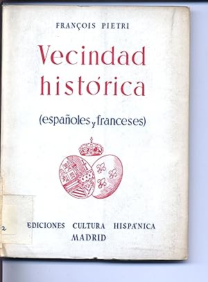 Bild des Verkufers fr Vecindad historica (espanoles y franceses). zum Verkauf von Antiquariat Bookfarm