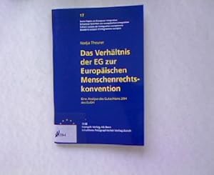 Seller image for Das Verhltnis der EG zur Europischen Menschenrechtskonvention: Eine Analyse des Gutachtens 2/94 der EUGH. Swiss Papers on European Integration 17/ Schweizer Schriften zur europischen Integration/ Cahiers suisses de l'intgration europenne/ Quaderni svizzeri d'integratione europea for sale by Antiquariat Bookfarm