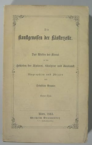 Bild des Verkufers fr Die Kunstgenossen der Klosterzelle. Das Wirken des Klerus in den Gebieten der Malerei, Skulptur und Baukunst. Biographien und Skizzen. 1. Teil (von 2). IN VERLAGSBROSCHUR. zum Verkauf von Antiquariat Bookfarm