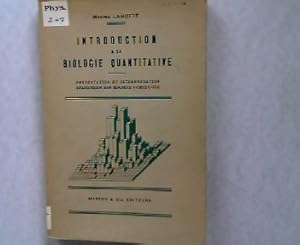 Seller image for Introduction a la Biologie Quantitative. Presentation et Interpretation Statistique des Donnees Numeriques. for sale by Antiquariat Bookfarm