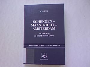 Immagine del venditore per Schengen - Maastricht - Amsterdam. Auf dem Weg zu einer flexiblen Union. venduto da Antiquariat Bookfarm