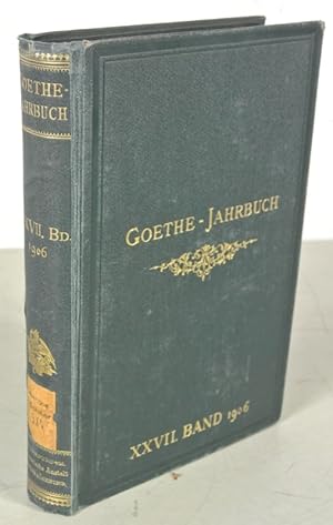 Bild des Verkufers fr GOETHE-JAHRBUCH, 27. Band. Mit dem 21. Jahresbericht der Goethe-Gesellschaft. Enthlt u.a.: Goethe der Bildner. Von Henry Thode. zum Verkauf von Antiquariat Bookfarm