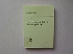 Seller image for Neue Wege zum Schutz der Formgebung. Schriftenreihe zum gewerblichen Rechtsschutz Band 89. for sale by Antiquariat Bookfarm