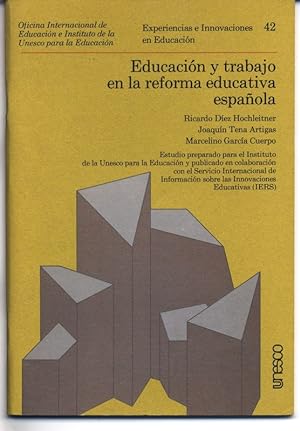 Imagen del vendedor de Education y trabajo en la reforma educativa espanola. Experiences e Innovaciones en Educacion, No. 2. a la venta por Antiquariat Bookfarm