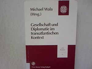 Seller image for Gesellschaft und Diplomatie im transatlantischen Kontext: Festschrift fr Reinhard R. Doerries zum 65. Geburtstag. for sale by Antiquariat Bookfarm