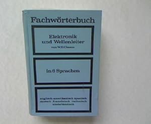 Seller image for Elektronik und Wellenleiter. Fachwrterbuch in 6 Sprachen. Englisch, Spanisch, Deutsch, Franzsisch, Italienisch, Niederlndisch. for sale by Antiquariat Bookfarm