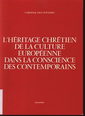 Imagen del vendedor de L'Heritage Chretien de la Culture Europeenne dans la Conscience des Contemporains. a la venta por Antiquariat Bookfarm