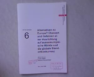 Seller image for Alternativen zu Europa? : Chancen und Gefahren einer Ausrichtung auf aussereuropische Mrkte und die globale Standortkonkurrenz. NFP 42 Synthesis. Schweizerische Aussenpolitik. Nr. 6. for sale by Antiquariat Bookfarm