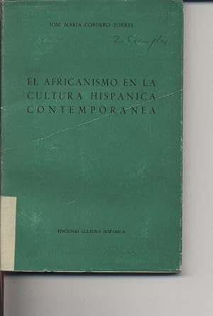 Bild des Verkufers fr El africanismo en la cultura hispanica contemporanea. zum Verkauf von Antiquariat Bookfarm