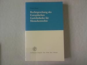 Bild des Verkufers fr Rechtsprechung des Europischen Gerichtshofes fr Menschenrechte. zum Verkauf von Antiquariat Bookfarm