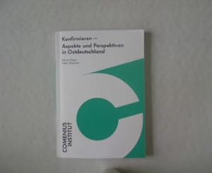 Bild des Verkufers fr Konfirmieren. Aspekte und Perspektiven in Ostdeutschland. zum Verkauf von Antiquariat Bookfarm
