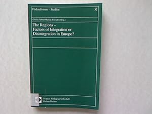 Imagen del vendedor de The Regions - Factors of Integration or Disintegration in Europe? Fderalismus - Studien, Band 8 a la venta por Antiquariat Bookfarm