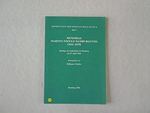 Immagine del venditore per Memoriae Martini Fogelii Hamburgensis : (1634 - 1675) ; Beitr. zur Gedenkfeier in Hamburg am 17. April 1984. venduto da Antiquariat Bookfarm