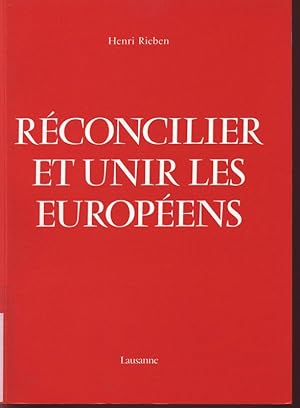 Image du vendeur pour Reconcilier et Unir les Europeens. mis en vente par Antiquariat Bookfarm