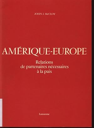 Imagen del vendedor de Amerique-Europe. Relations de partenaires necessaires a la paix. a la venta por Antiquariat Bookfarm