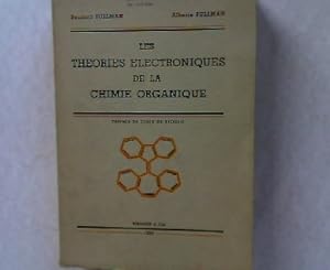 Image du vendeur pour Les Therories Electroniques de la Chimie Organique. Preface de M. Louis de Broglie, Prix Nobel. mis en vente par Antiquariat Bookfarm