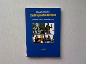 Bild des Verkufers fr Zur Biographie Europas. Identitt durch Alltagshandeln. zum Verkauf von Antiquariat Bookfarm