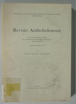 Bild des Verkufers fr Revisio Anthobolearum - eine morphologische Studie mit Einschluss der Geographie, Phylogenie und Taxonomie. Santalales-Studien IV. (Mitteilungen aus dem Botanischen Museum der Universitt Zrich, Nr. 213) zum Verkauf von Antiquariat Bookfarm