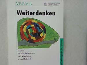 Seller image for Weiterdenken. Themen fr Mitarbeiterinnen und mitarbeiter in der Diakonie. for sale by Antiquariat Bookfarm