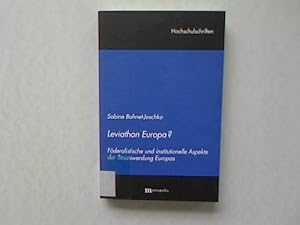 Bild des Verkufers fr Leviathan Europa?: Fderalistische und institutionelle Aspekte der Staatswerdung Europas. Hochschulschriften, Band 24. zum Verkauf von Antiquariat Bookfarm