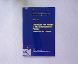 Imagen del vendedor de The Polluter Pays Principle as a Swiss Constitutional Principle: The Relevance of EC Experience. Swiss Papers on European Integration 33/ Schweizer Schriften zur europischen Integration/ Cahiers suisses de l intgration europenne/ Quaderni svizzeri d integratione europea a la venta por Antiquariat Bookfarm