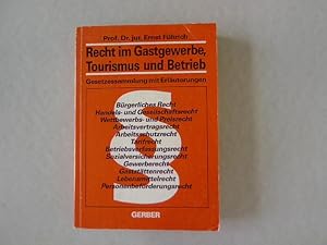 Bild des Verkufers fr Recht im Gastgewerbe, Tourismus und Betrieb. Gesetzessammlung mit Erluterungen. zum Verkauf von Antiquariat Bookfarm