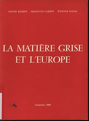 Image du vendeur pour La matiere grise et l'Europe. mis en vente par Antiquariat Bookfarm