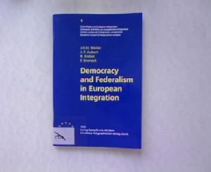 Imagen del vendedor de Democracy and Federalism in European Integration. Swiss Papers on European Integration 1/ Schweizer Schriften zur europischen Integration/ Cahiers suisses de l intgration europenne/ Quaderni svizzeri d integratione europea a la venta por Antiquariat Bookfarm