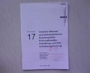 Immagine del venditore per Globaler Wandel und schweizerische Aussenpolitik : Informationsbeschaffung und Entscheidungsfindung. NFP 42 Synthesis. Schweizerische Aussenpolitik. Nr. 17. venduto da Antiquariat Bookfarm