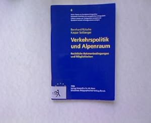 Seller image for Verkehrspolitik und Alpenraum: Rechtliche Rahmenbedingungen und Mglichkeiten. Swiss Papers on European Integration 6/ Schweizer Schriften zur europischen Integration/ Cahiers suisses de l intgration europenne/ Quaderni svizzeri d integratione europea for sale by Antiquariat Bookfarm