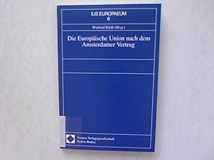 Seller image for Die Europische Union nach dem Amsterdamer Vertrag. Europischen Rechtszentrum der Universitt Wrzburg, Band 8. for sale by Antiquariat Bookfarm