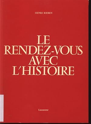 Image du vendeur pour Le Rendez-Vous avec l'Histoire. mis en vente par Antiquariat Bookfarm