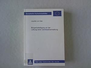 Seller image for Brgerbeteiligung an der Leitung einer Grossstadtverwaltung. Eine empirische Untersuchung ber die Hamburger Deputationen. Europische Hochschulschriften, Reihe XXXI Politikwissenschaft, Band 76. for sale by Antiquariat Bookfarm