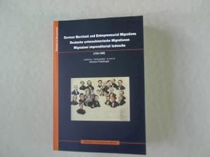 Bild des Verkufers fr German Merchant and Entrepreneurial Migrations. Deutsche unternehmerische Migrationen. Migrazioni imprenditoriali tedesche (1750-1900). Dibattiti e Documenti, Nr. 15. zum Verkauf von Antiquariat Bookfarm