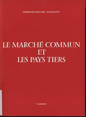 Bild des Verkufers fr Le Marche Commun et les Pays Tiers. zum Verkauf von Antiquariat Bookfarm
