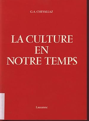Bild des Verkufers fr La Culture en Notre Temps. zum Verkauf von Antiquariat Bookfarm
