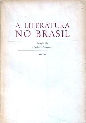 A Literatura no Brasil, Volume II.